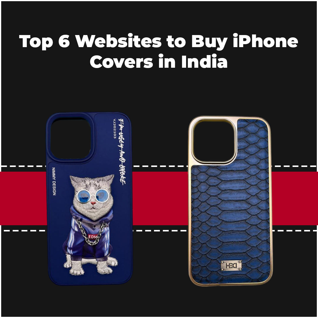 Top 6 Best Brands to Buy iPhone Covers in India